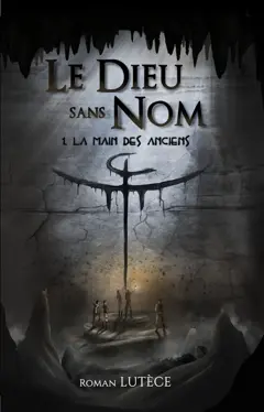 Le dieu sans nom, tome 1 : La main des anciens, couverture