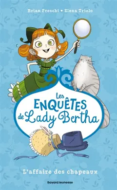 Les enquêtes de lady Bertha, tome 1 : L'affaire des chapeaux, couverture