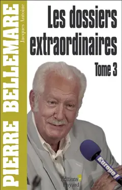 Les dossiers extraordinaires, tome 3