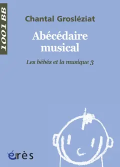 Les bébés et la musique, tome 3 : Abécédaire musical