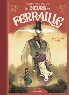 Les cœurs de ferraille, tome 1 : Debry, Cyrano et moi