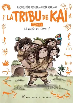 La tribu de Kaï, tome 1 : La danse de l'amitié, couverture