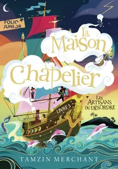 La maison Chapelier, tome 3 : Les artisans du désordre, couverture