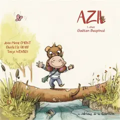 Azil, tome 1 : Chez Gaëtan Becpincé