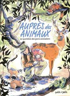Auprès des animaux : le quotidien des parcs animaliers, couverture