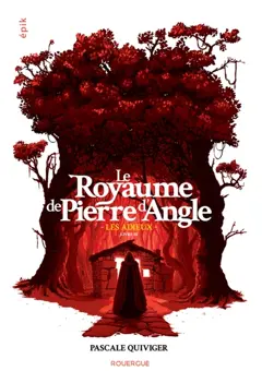 Le royaume de Pierre d'Angle, tome 3 : Les adieux