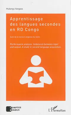 Apprentissage des langues secondes en RD Congo. Performance analysis : imbalance between input and output : a study in second language acquisition