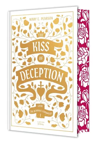 The remnant chronicles. Vol. 1. The kiss of deception