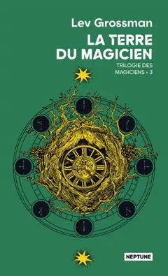 Les magiciens, tome 3 : La terre du magicien