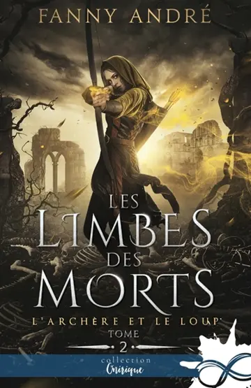 Les Limbes des morts : L'archère et le loup, T2