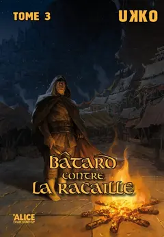 Histoires d'orcs, tome 3 : Bâtard contre la racaille