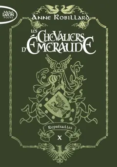 Les chevaliers d'Emeraude, tome 10 : Représailles