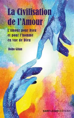 Pour et vers une universalité de la civilisation de l'amour : lecture multidimensionnelle de l'amour pour Dieu et pour l'homme en vue de Dieu, couverture
