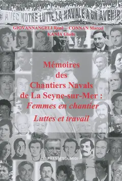 Mémoires des chantiers navals de La Seyne-sur-Mer, tome 2 : Femmes en chantier, luttes et travail
