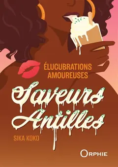 Elucubrations amoureuses : saveurs Antilles, couverture