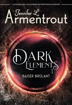 Dark elements, tome 1 : Baiser brûlant