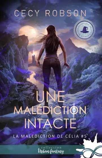 Une malédiction intacte : La malédiction de Célia, T5