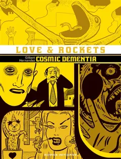 Love and rockets, tome 15 : Comics dementia