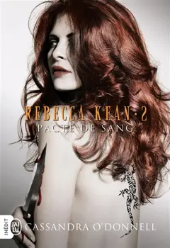 Rebecca Kean, tome 2 : Pacte de sang