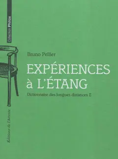 Dictionnaire des longues distances, tome 2 : Expériences à l'étang