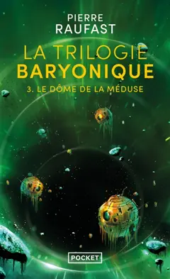 La trilogie baryonique, tome 3 : Le dôme de la méduse, couverture