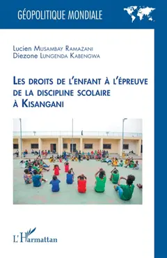 Les droits de l'enfant à l'épreuve de la discipline scolaire à Kisangani