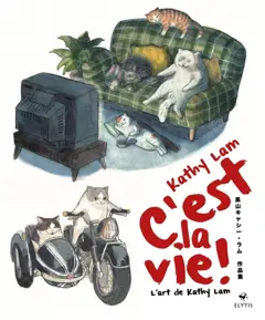 C'est la vie ! : l'art de Kathy Lam