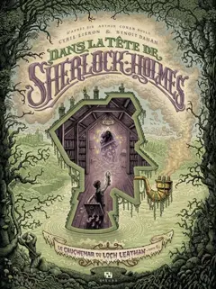 Dans la tête de Sherlock Holmes. Le cauchemar du Loch Leathan, tome 1
