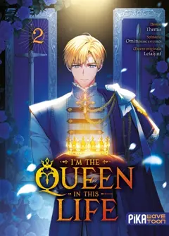 I'm the queen in this life, tome 2