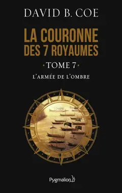 La couronne des 7 royaumes, tome 7 : L'armée de l'ombre