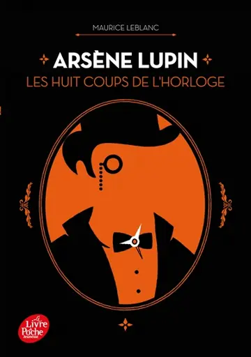Arsène Lupin. Les huit coups de l'horloge
