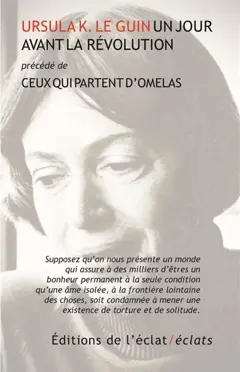 Un jour avant la révolution. Ceux qui partent d'Omelas, couverture