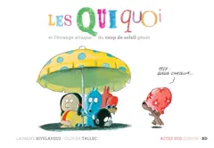 Les Quiquoi. Les Quiquoi et l'étrange attaque du coup de soleil géant