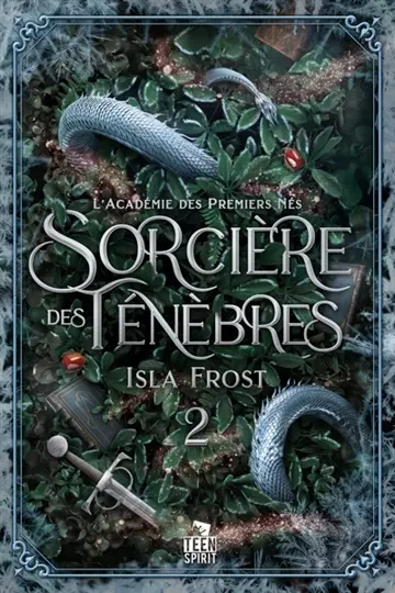 Sorcière des ténèbres : L'Académie des Premiers Nés, T2