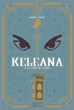 Keleana, tome 6 : La tour de l'aube, couverture