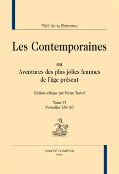 Les contemporaines ou Aventures des plus jolies femmes de l'âge présent, tome 6 : Nouvelles 135-167