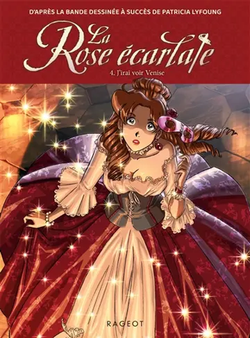 La rose écarlate. Vol. 4. J'irai voir Venise