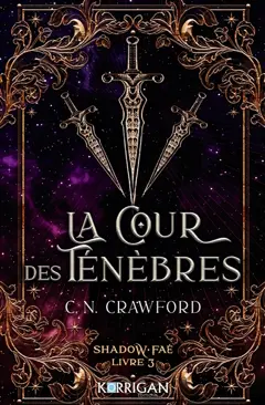 Shadow faé, tome 3 : La cour des ténèbres