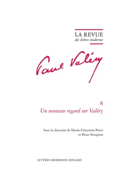 Paul Valéry, tome 8 : Un nouveau regard sur Valéry : rencontres de Cerisy du 26 août au 5 septembre 1992
