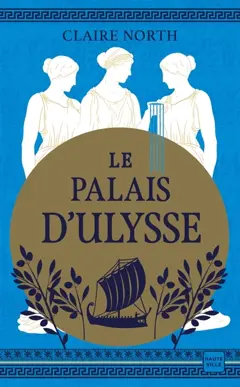 Le chant des déesses, tome 2 : Le palais d'Ulysse