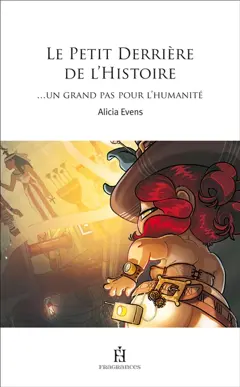 Le petit derrière de l'histoire, tome 2 : Un grand pas pour l'humanité