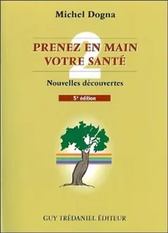 Prenez en main votre santé, tome 2 : Nouvelles découvertes
