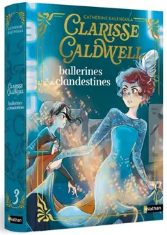Clarisse Caldwell, tome 3 : Ballerines & clandestines, couverture