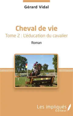 Cheval de vie, tome 2 : L'éducation du cavalier
