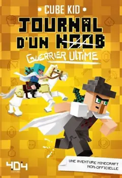 Journal d'un noob, tome 5 : Guerrier ultime