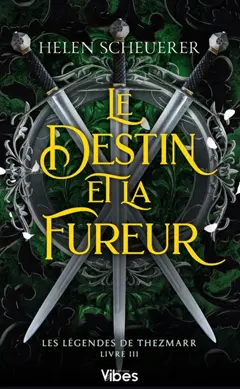 Les légendes de Thezmarr, tome 3 : Le destin et la fureur, couverture
