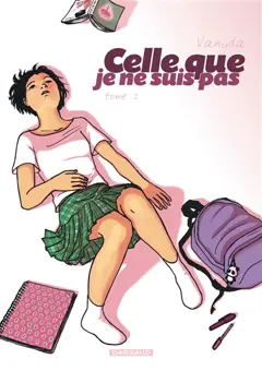 Celle que…, tome 1 : Celle que je ne suis pas : opération d'été poche