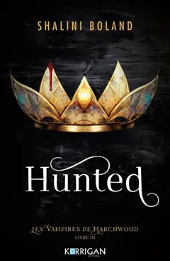Les vampires de Marchwood, tome 3 : Hunted
