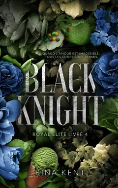Royal Elite, tome 4 : Black knight