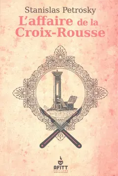 Surin d'Apache : les carnets secrets d'Alexandre Lacassagne, tome 4 : L'affaire de la Croix-Rousse, couverture